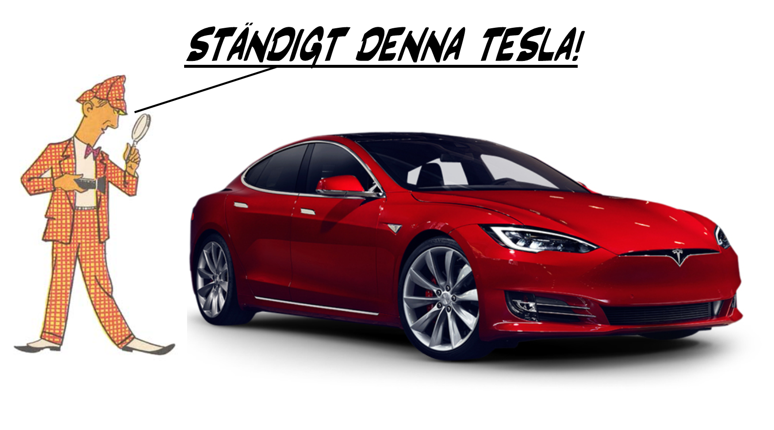Ständigt denna Tesla!.png