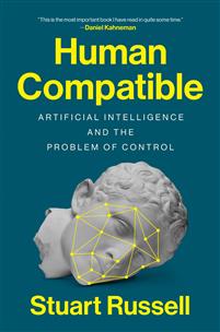 human-compatible-artificial-intelligence-and-the-problem-of-control